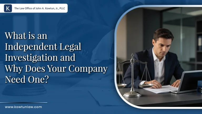 What is an Independent Legal Investigation and Why Does Your Company Need One?