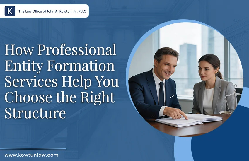 How Professional Entity Formation Services Help You Choose the Right Structure