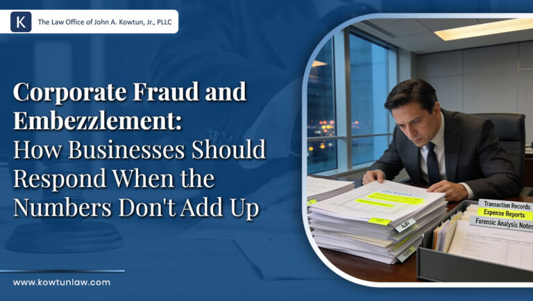 Corporate Fraud and Embezzlement: How Businesses Should Respond When the Numbers Don’t Add Up