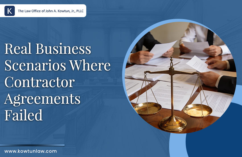 Real Business Scenarios Where Contractor Agreements Failed