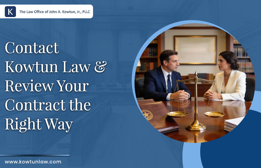 Contact Kowtun Law & Review Your Contract the Right Way